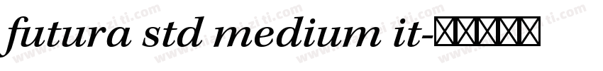 futura std medium it字体转换